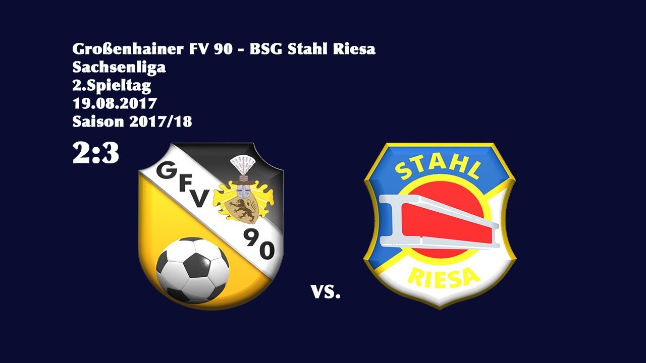 2.Spieltag /Sachsenliga - (2017/18 ) / Großenhainer FV 90 - BSG Stahl Riesa  2:3
