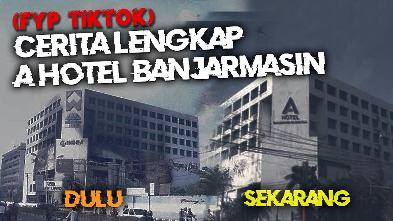 Cerita Lengkap A Hotel Banjarmasin Dari Awal Berdiri Hingga Sekarang