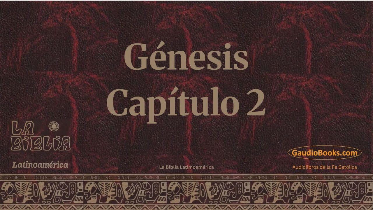 El Libro de Génesis Capítulo 2 - Biblia Católica en Audio - Gaudio Books
