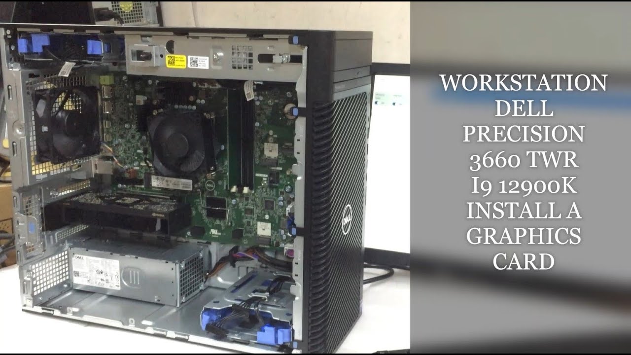 Workstation Dell Precision 3660 TWR I9 12900K Install a Graphics card | Dell Precision 3660 Tower i9