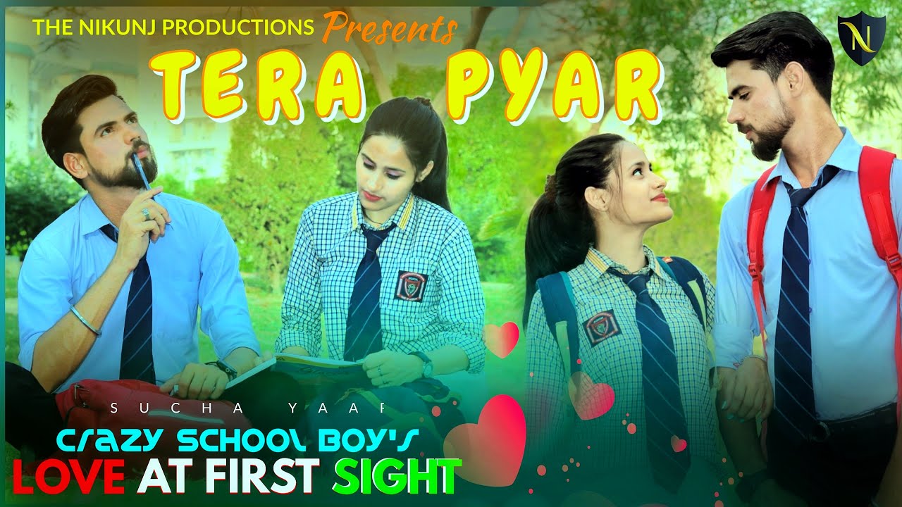 Tera Pyar : Sucha Yaar | Crazy School Boy | Love At First Sight | Love Story 2022 | Nikunj Chaudhary