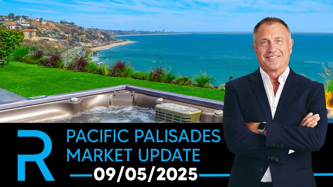 Pacific Palisades Real Estate Market Update 09/05/2025 | James Respondek