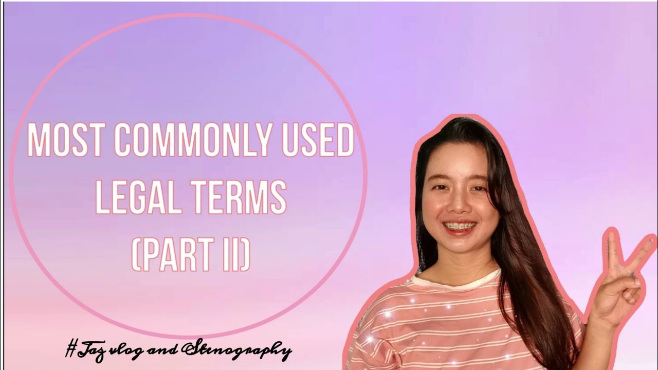 Episode 9 part II: Commonly used legal terms