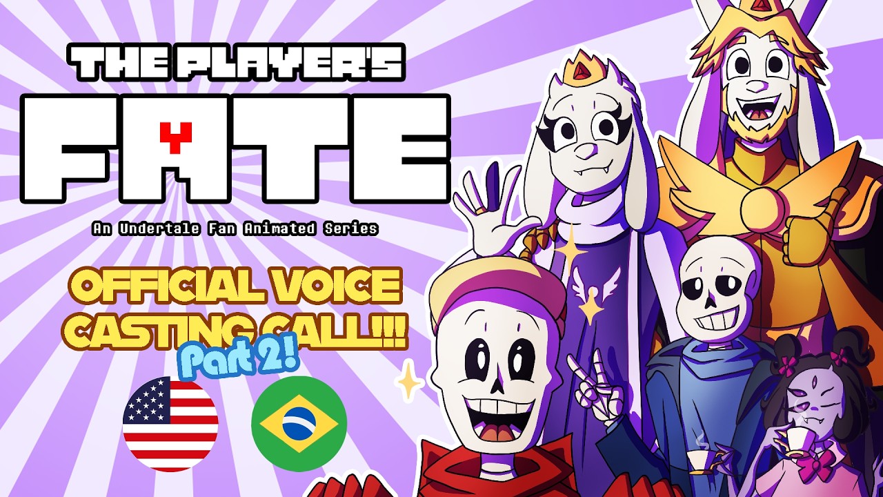 💖The Player&rsquo;s Fate OFFICIAL Voice Casting Call! PART 2 | UNDERTALE ANIMATED SERIES