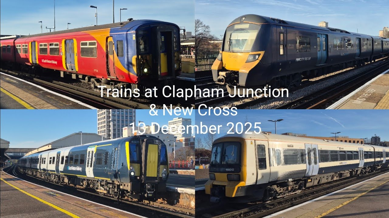 Trains at Clapham Junction & New Cross | 13/12/25