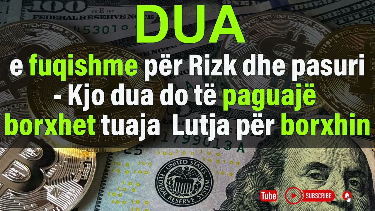 Dua e fuqishme për Risk dhe pasuri   Kjo dua do të paguajë borxhet tuaja Lutja për borxhin
