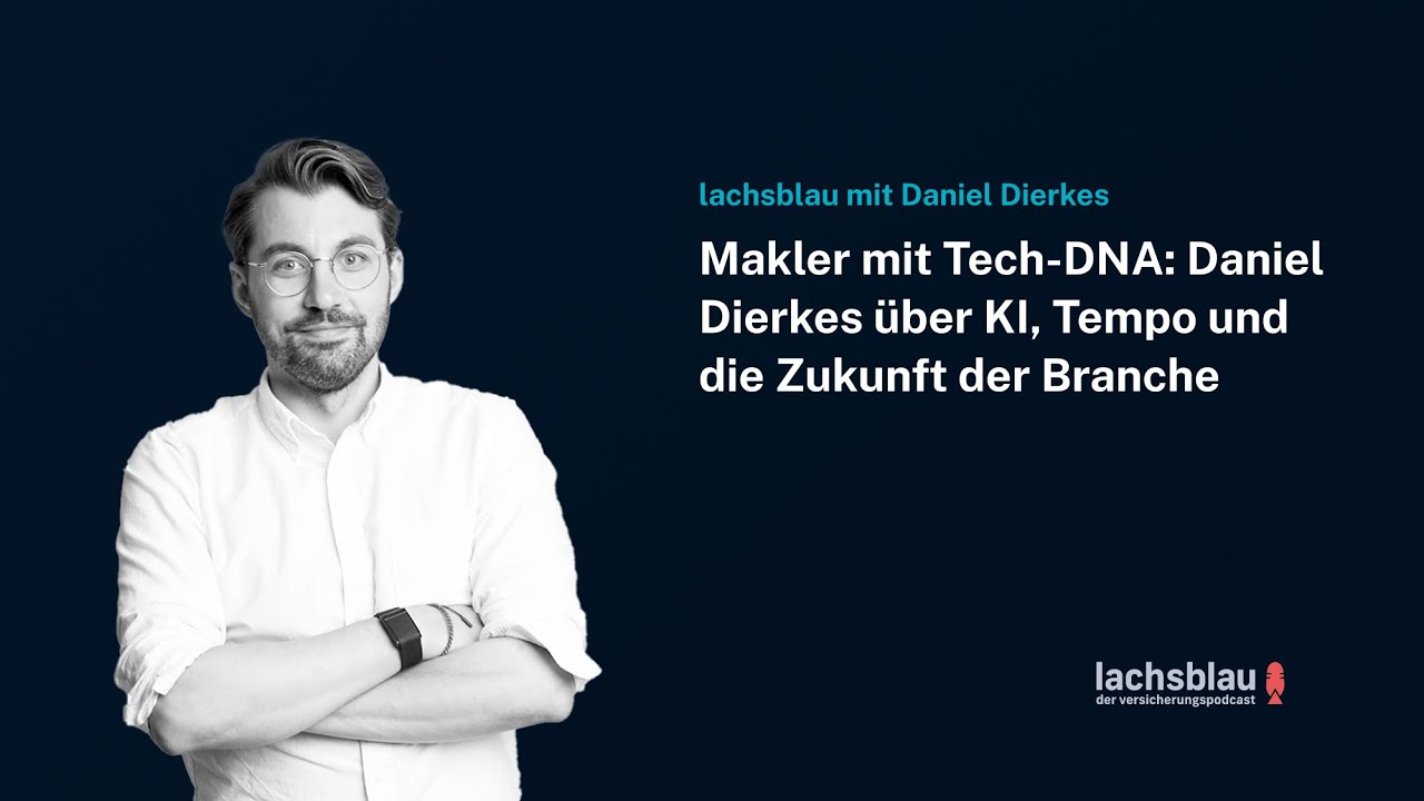 lachsblau #27 | Makler mit Tech-DNA: Daniel Dierkes über KI, Tempo und die Zukunft der Branche