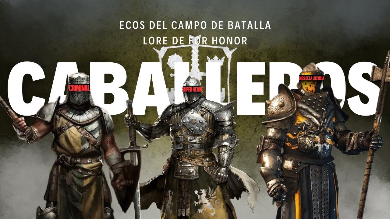 ESTE ES EL LORE DE TODOS LOS CABALLEROS DE FOR HONOR - For Honor Español