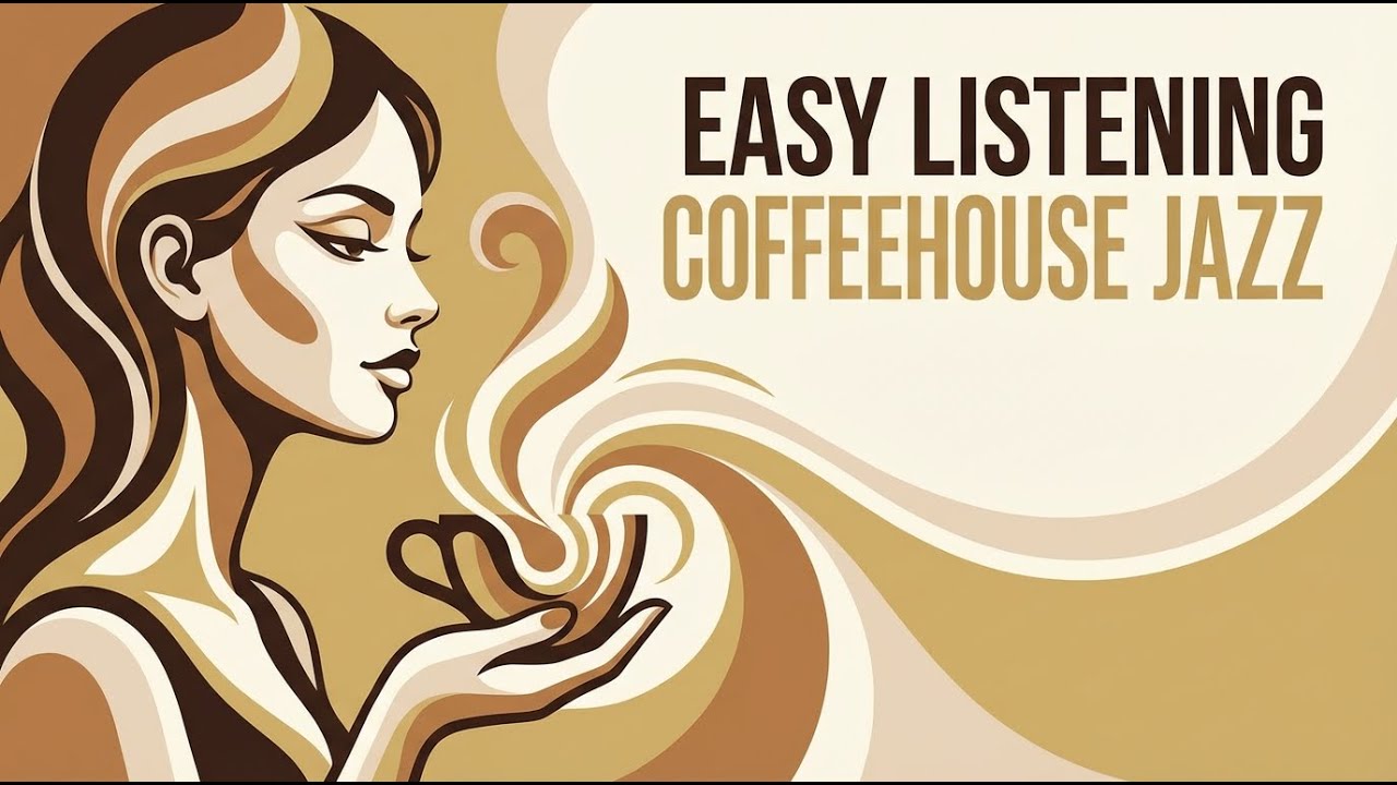 Easy Listening Coffeehouse Jazz ☕ Calm Background Music for Home, Office and Focus