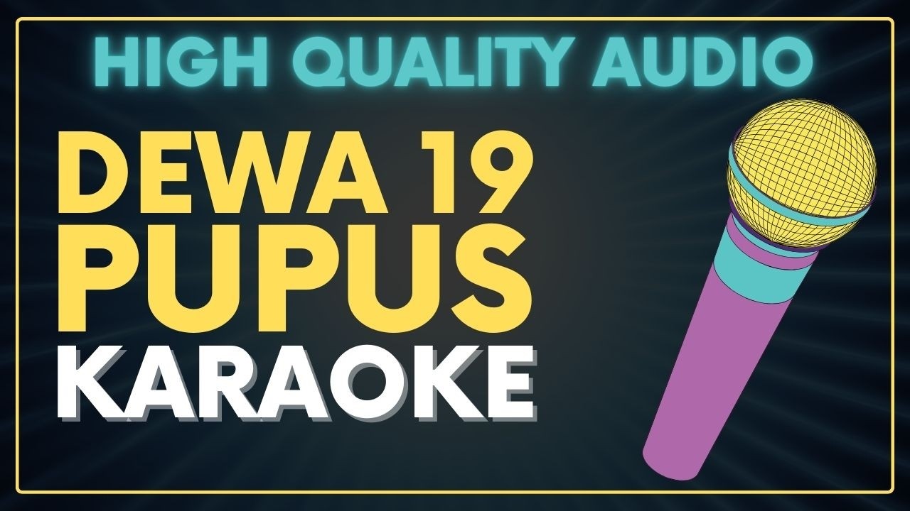 DEWA 19 - PUPUS (KARAOKE)