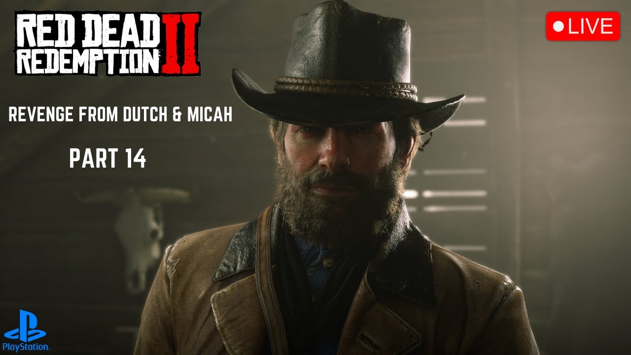 RED DEAD REDEMPTION 2 LIVE | PART 14 | REVENGE FROM DUTCH & MICAH#rdr2 #live #livestream