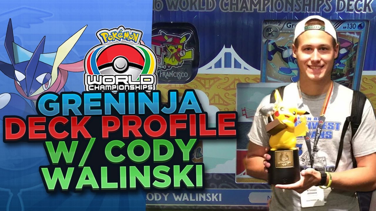 Pokemon TCG Greninja Deck Profile By Cody Walinski - 2016 World Championship Finalist