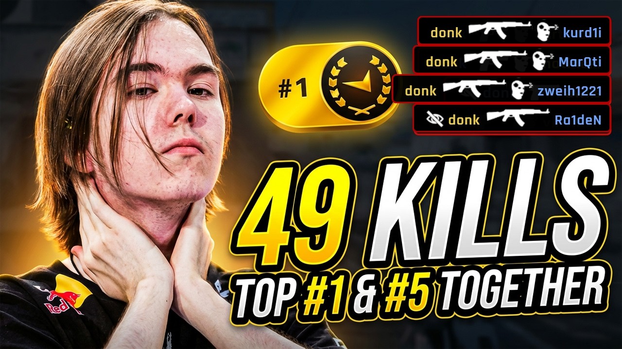 Donk 49 Kills - Top #1 & #5 Together
