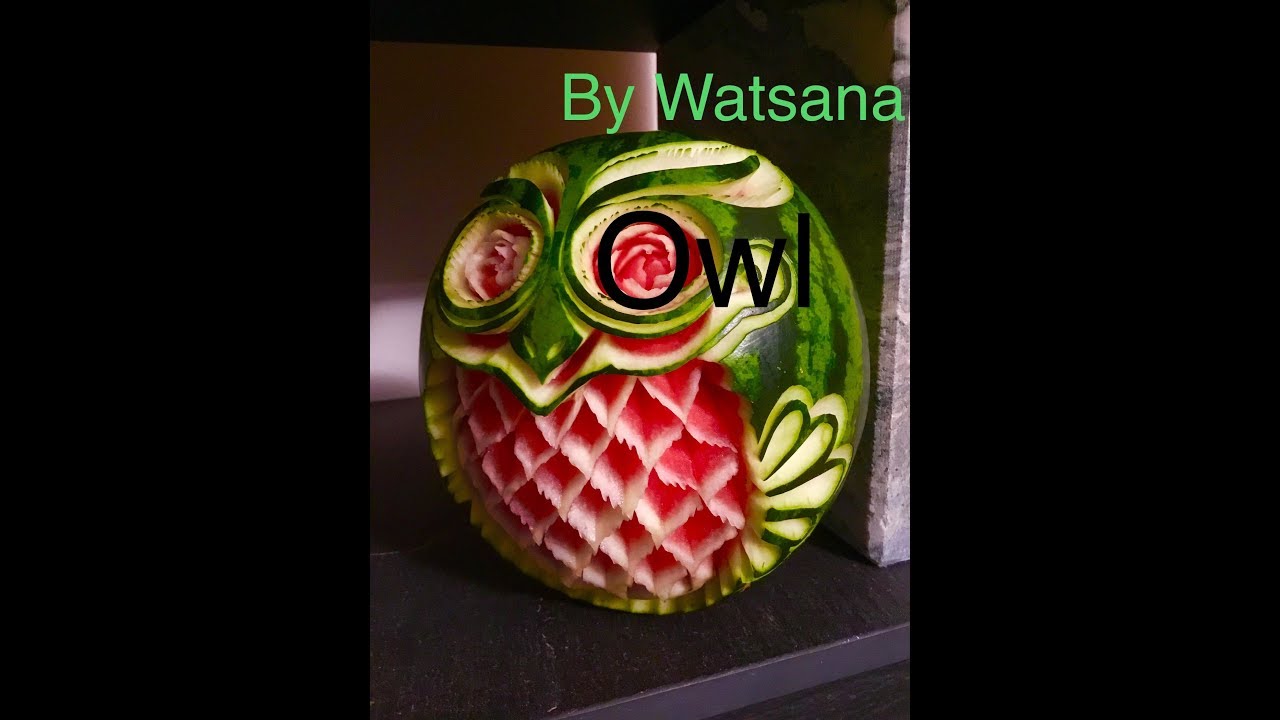 #watermelon Carving Owl #fruit Carving #by Watsana #