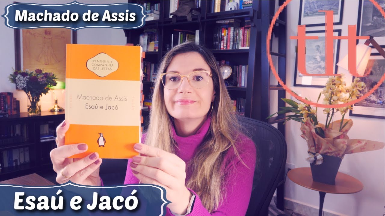 Esaú e Jacó (Machado de Assis) | Tatiana Feltrin