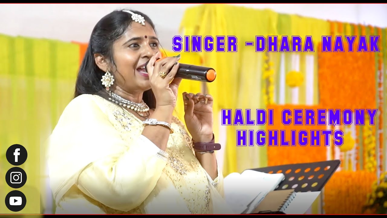 Best Haldi Ceremony Singer Dhara Nayak| Haldi Function | Destination Wedding event | Highlights | 22
