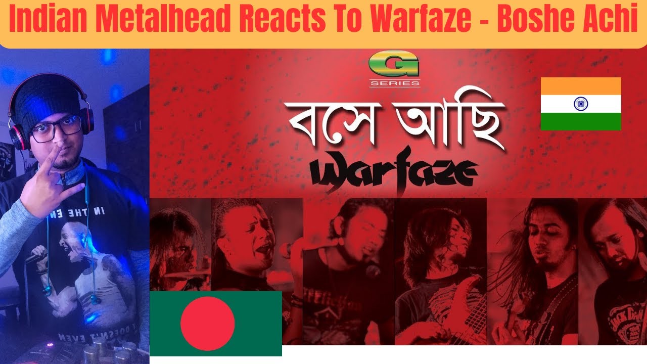 Indian Metalhead Reacts To Warfaze - Boshe Achi | Bangladeshi Heavy Metal Band | Bangla Metal