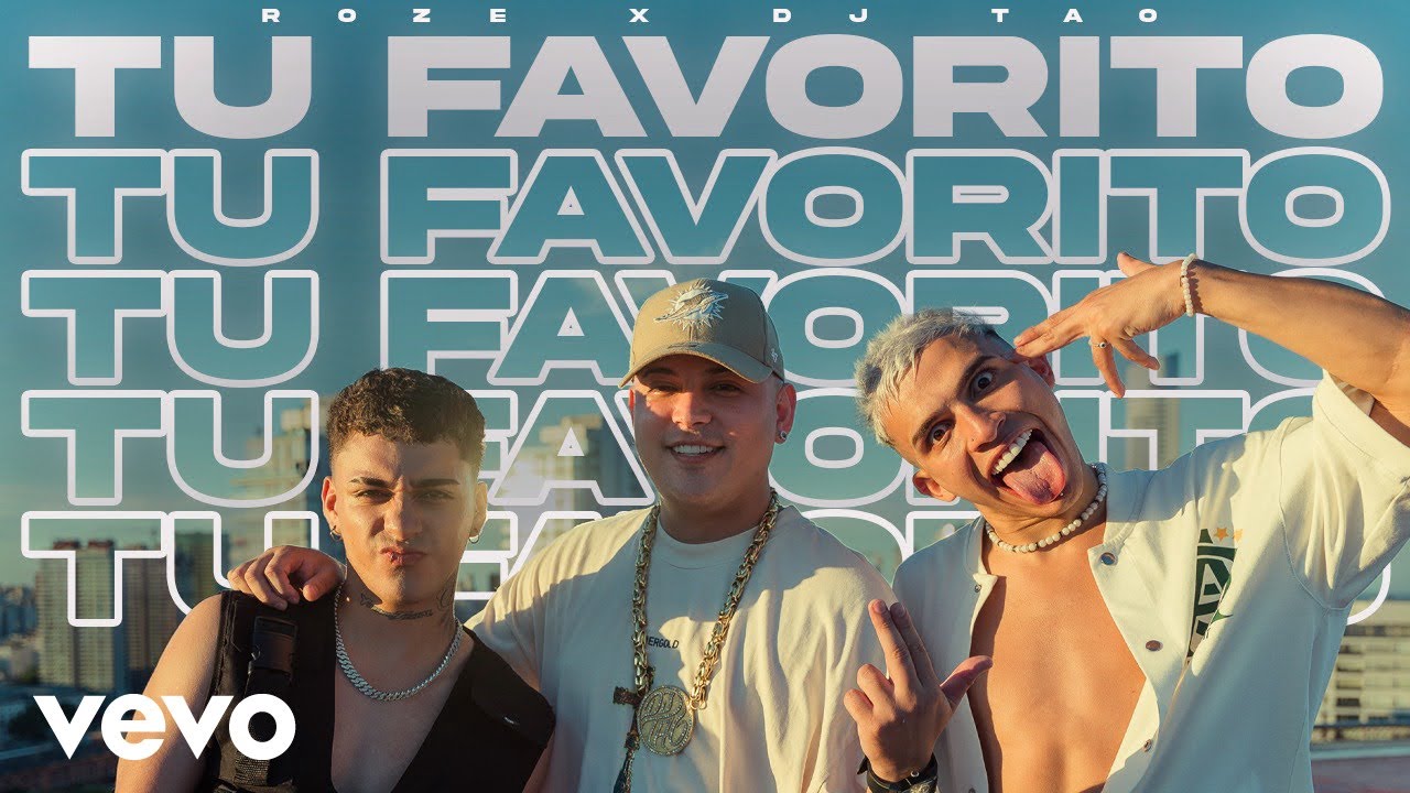 Roze Oficial, DJ Tao - Tu Favorito (Official Video)