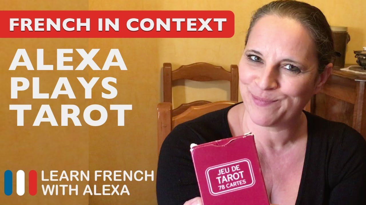 Alexa plays Tarot - French comprehension exercise...