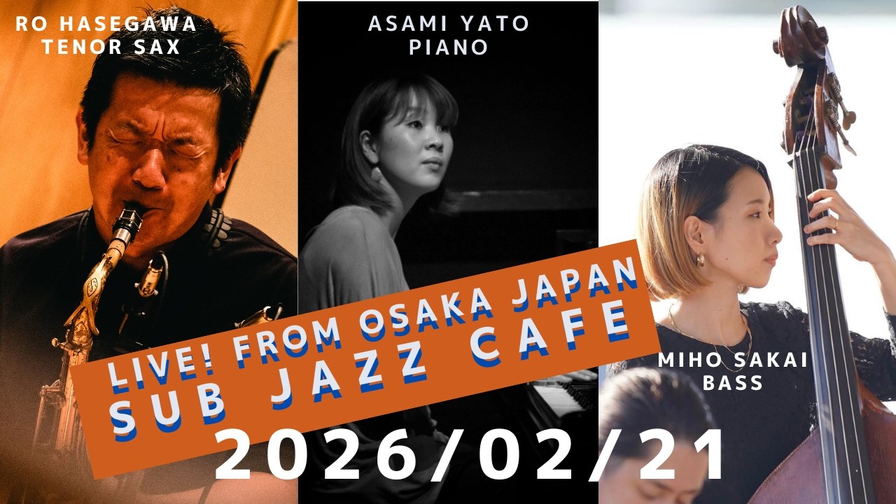 2026年2月21日(sat)“Osaka Jazz Lives! ”   Asami Yato;piano Miho Sakai;bass Ro Hasegawa;tenor sax