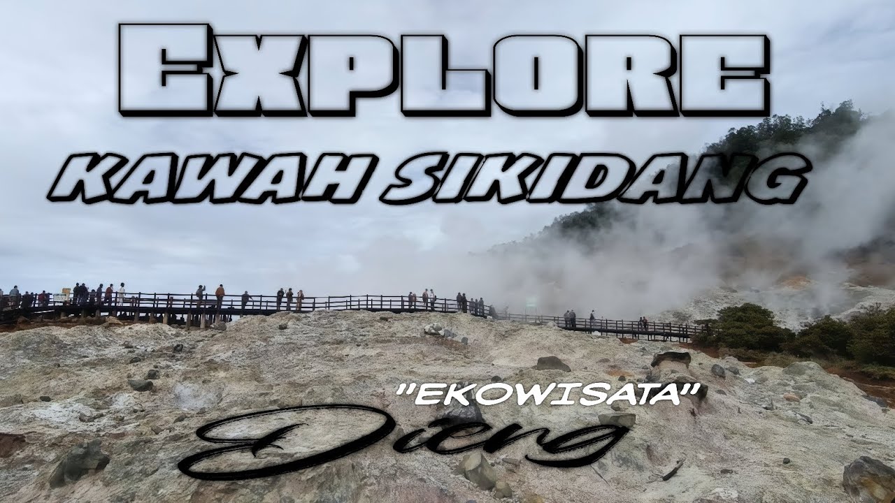 JADI SEPERTI INI KAWAH SIKIDANG DIENG⁉️ PENERAPAN EKOWISATA BAGAIMANA❓