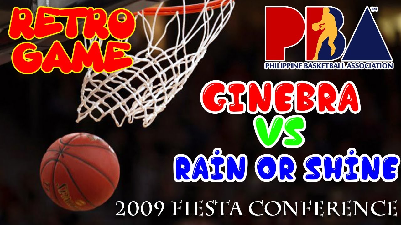 2009 FIESTA CONFERENCE || GINEBRA VS. RAIN OR SHINE || RETRO GAME   PART 1