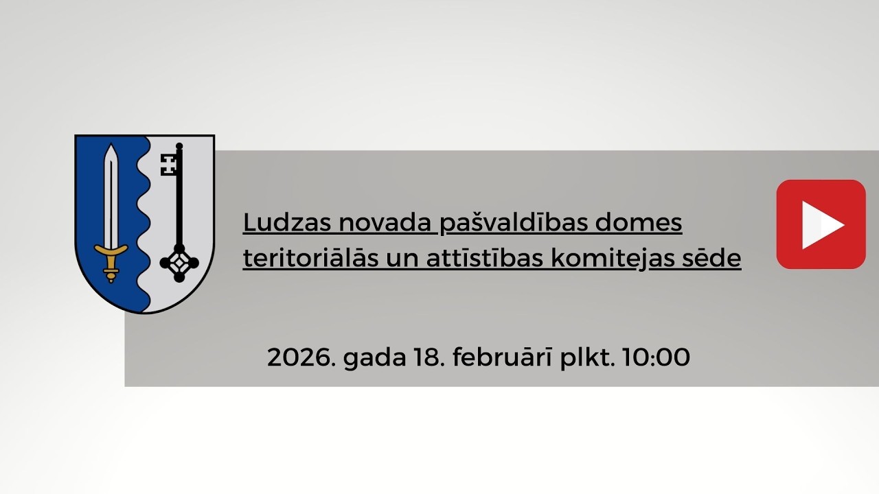 Ludzas novada pašvaldības domes teritoriālās un attīstības komitejas sēde