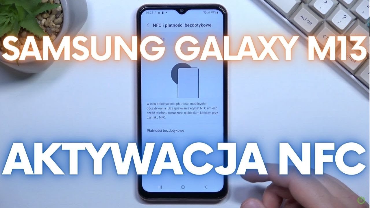 Jak włączyć NFC w Samsungu Galaxy M13?