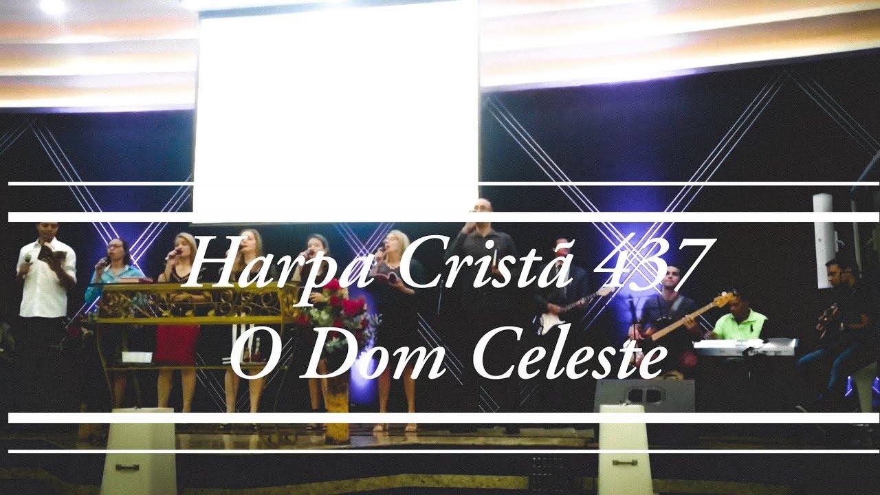 Harpa Cristã Nº 437 - O Dom Celeste