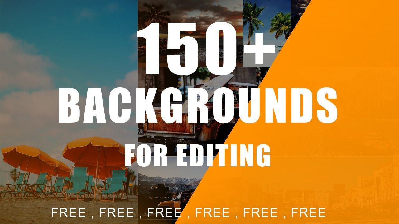 Download 150 + HD Background for editing