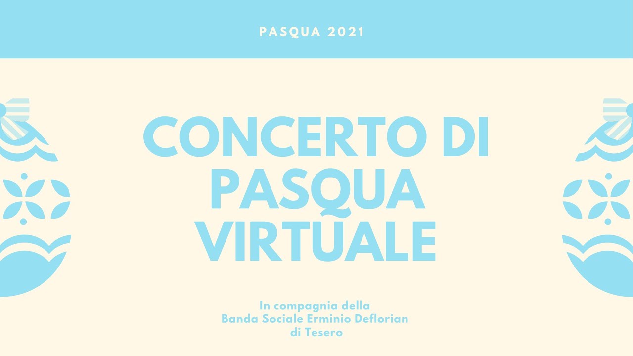 Concerto di Pasqua Virtuale 2021
