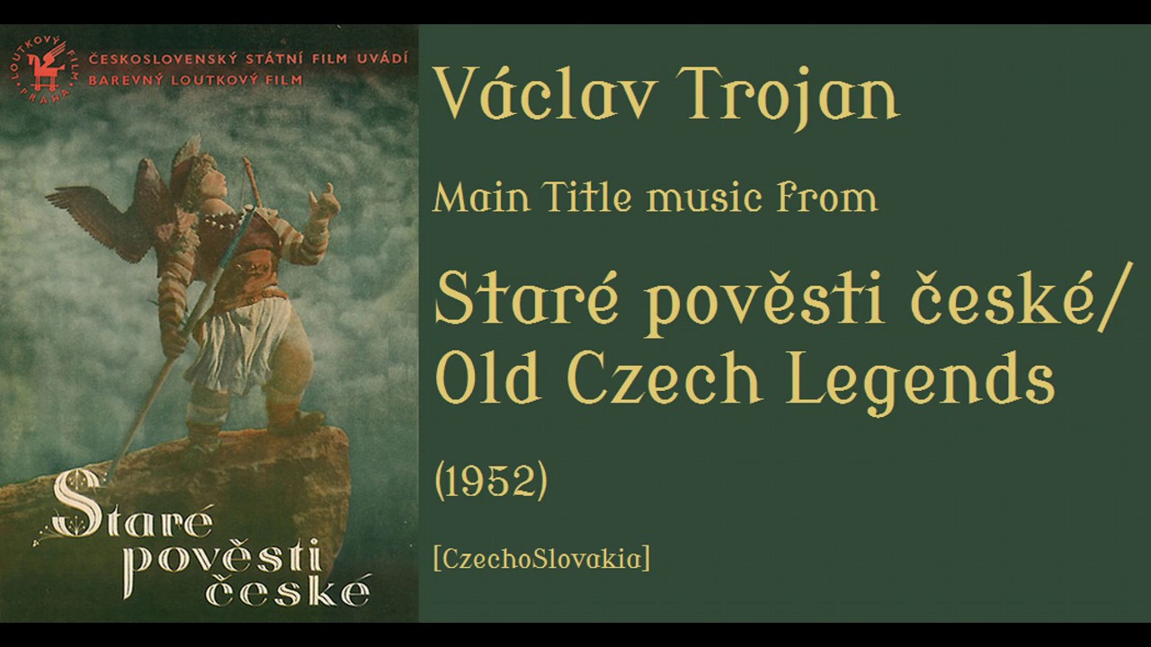 Václav Trojan: Staré pověsti české - Old Czech Legends (1952)