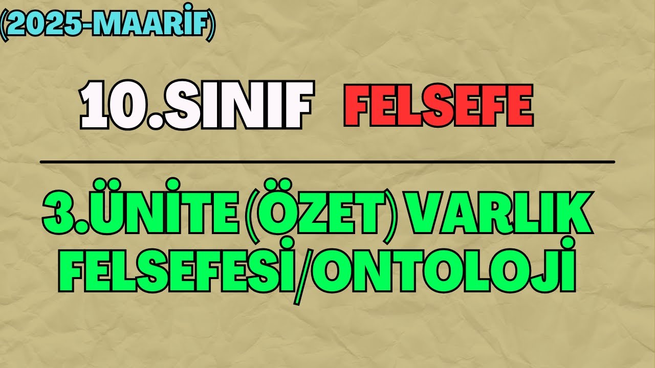 10 Felsefe 3.&Uuml;nite (&Ouml;zet): Varlık Felsefesi/Ontoloji