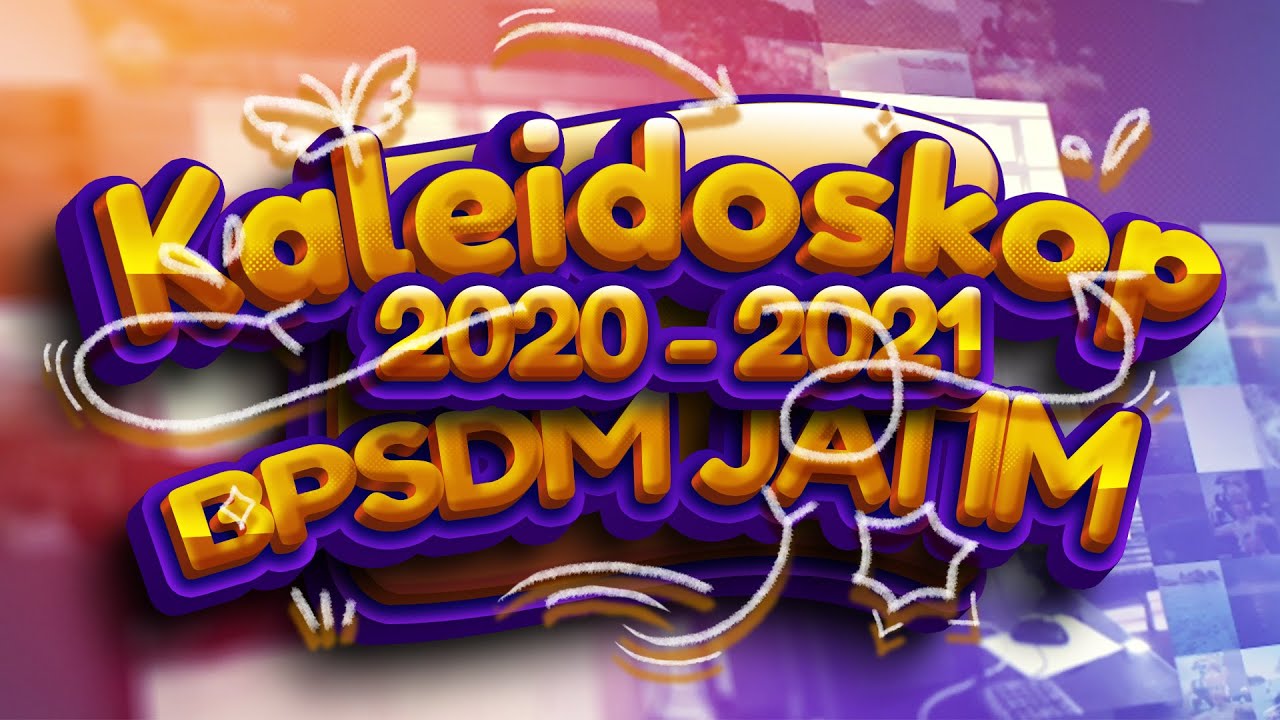 BPSDM JATIM TV - KALEIDOSKOP BPSDM JATIM 2020 - 2021