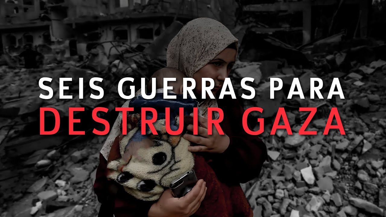 Seis guerras para destruir Gaza