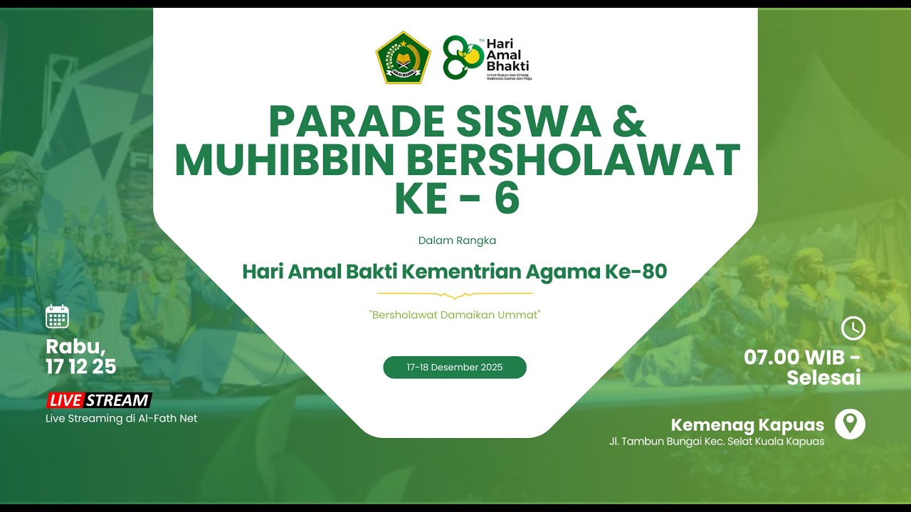 🔴[LIVE ] DAY 2 | PARADE SISWA & MUHIBBIN BERSHOLAWAT KE - 6 | HARI AMAL BAKTI KE - 80  | KAPUAS