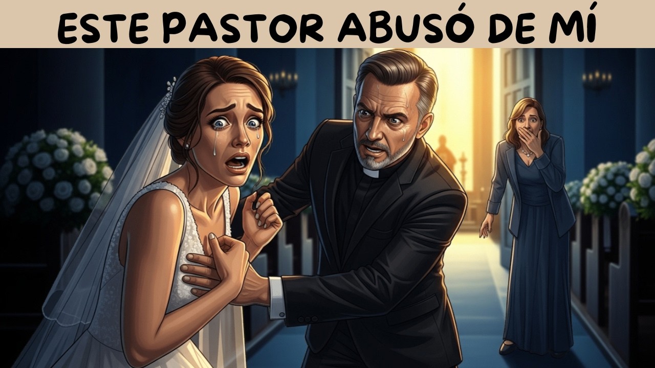 EL PASTOR ABUSÓ DE 5 MUJERES DURANTE 9 AÑOS... LO DESCUBRÍ EL DÍA DEL MATRIMONIO DE MI HIJA