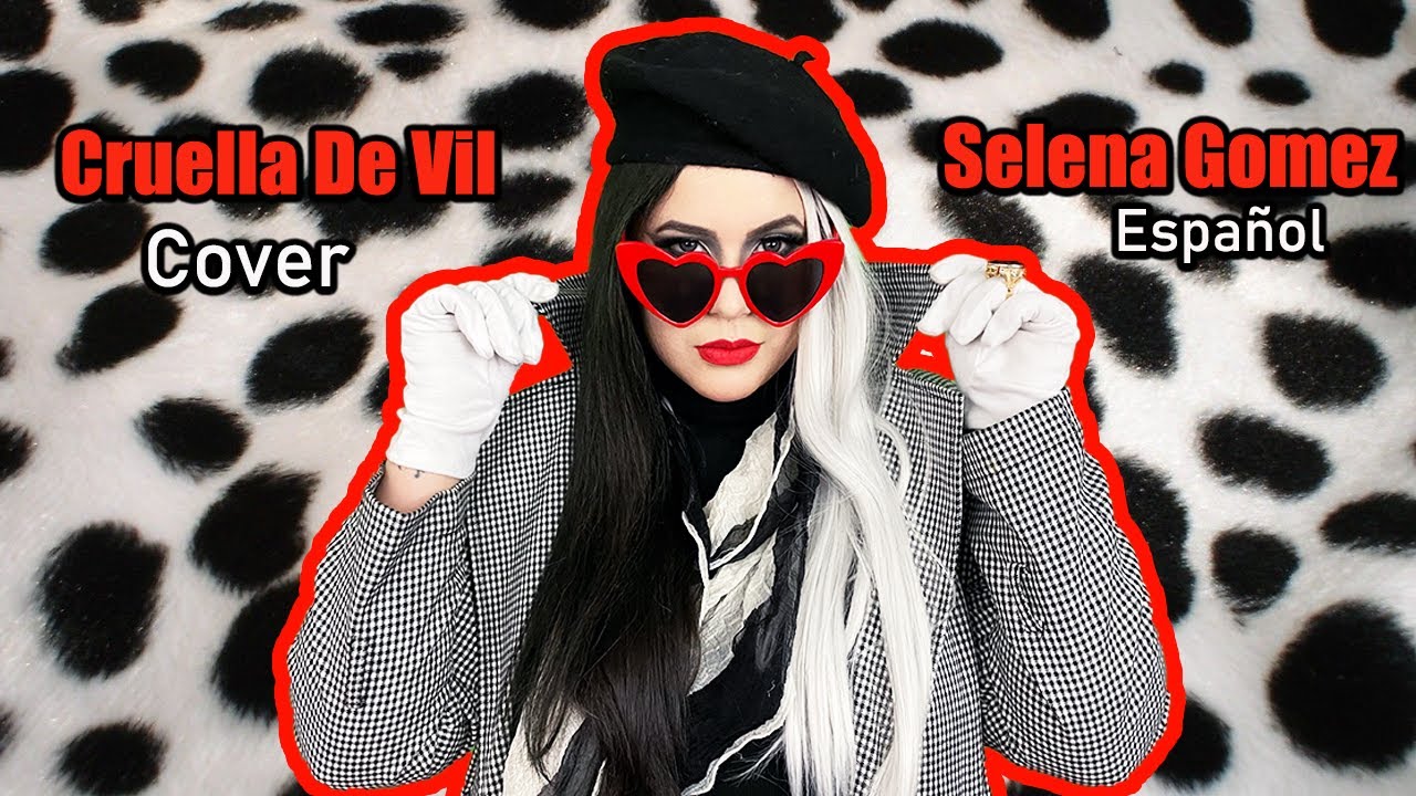 Cruella De Vil-Selena Gomez/Amanda Flores (Cover español latino) #Cruella
