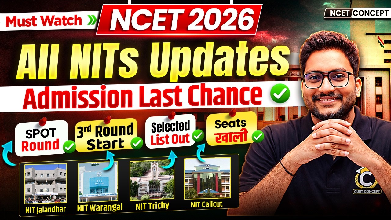 NCET 2026 | All NITs Counselling Updates🔥Spot Round Start ✅ Low Cutoff & Seats Vacant😮 Must Watch