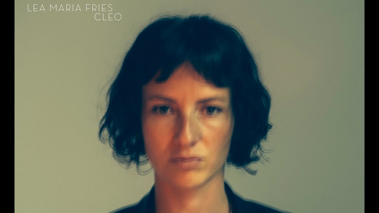 Lea Maria Fries - CLEO (Full Album)