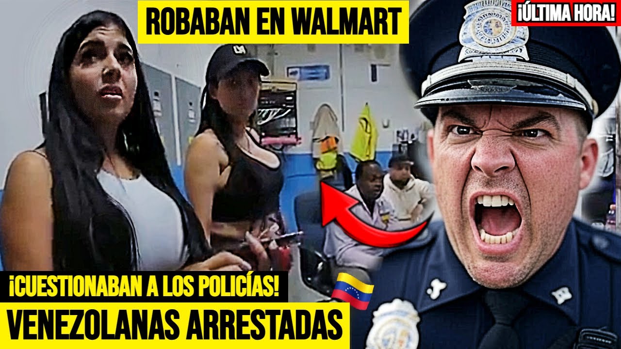 🚨🔥&iexcl;DESPRECIABLE! MIGRANTES VENEZOLANAS ARRESTADAS por ROBAR en SUPERMERCADO WALMART de FLORIDA