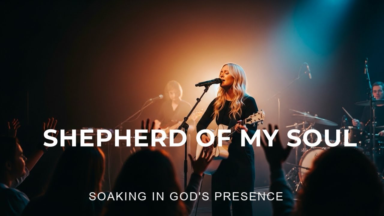 SHEPHERD OF MY SOUL| Long Hearts| Deep Worship