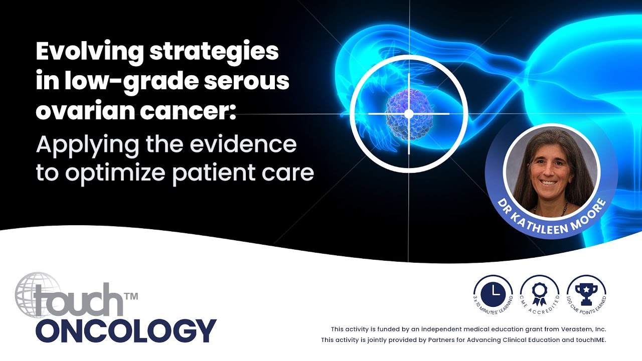Evolving strategies in low-grade serous ovarian cancer: Applying the evidence to optimize care