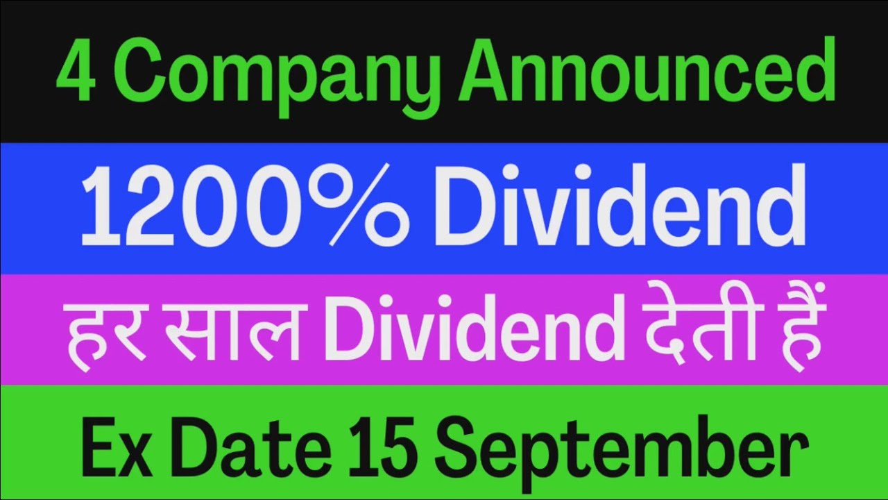 4 Dividend Companies Announced 1200% Dividend| Top 4 Upcoming Dividend Bonus Split in September 2022