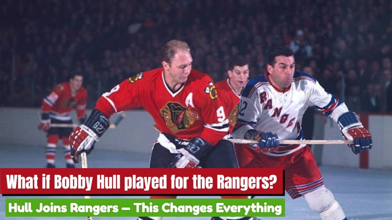 Bobby Hull's Decision to Join the New York Rangers Changed EVERYTHING!