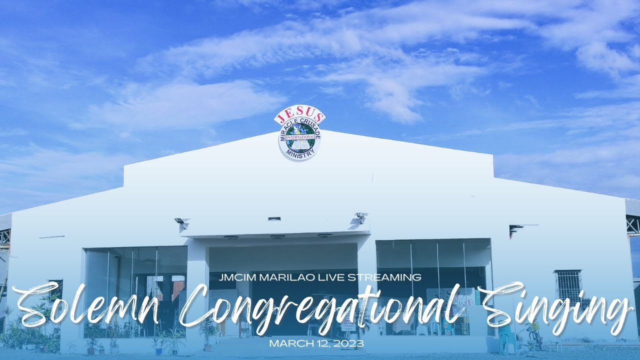 Solemn Congregational | JMCIM Marilao Bulacan | March 12, 2023  (Sunday General Service)