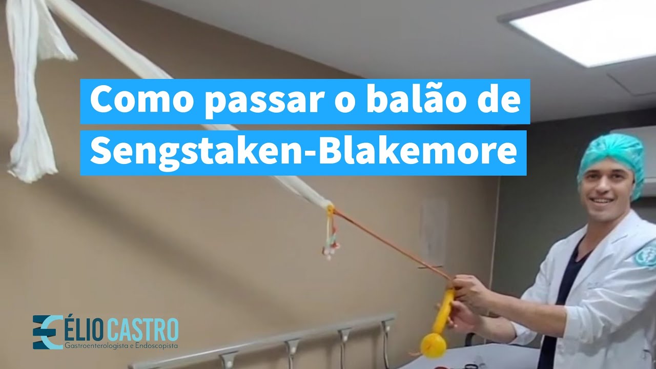 Como passar um balão de Sengstaken-Blakemore