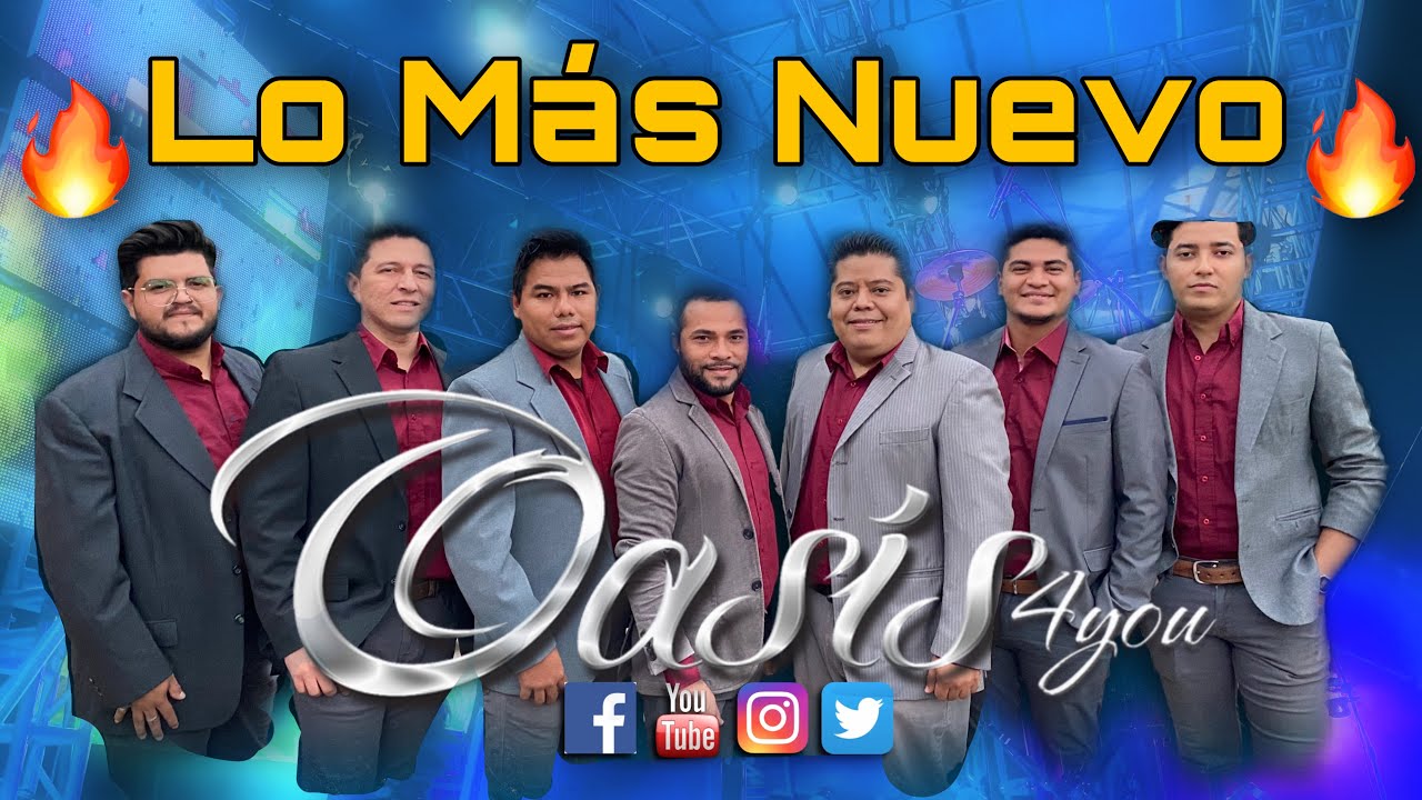 🔥💯OASIS 4YOU LO MAS NUEVO 2022💯🔥 / ⚡️OASIS 4YOU⚡️ / ❄️LO MEJOR DE OASIS 4 YOU❄️