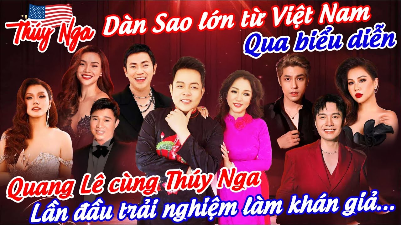 Dàn sao lớn từ Việt Nam qua biểu diễn… Quang Lê cùng Thúy Nga lần đầu trải nghiệm làm khán giả ..￼