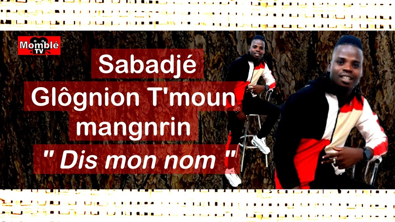 Sabadjé Glôgnion T'moun mangnrin - Dis mon nom un jour !